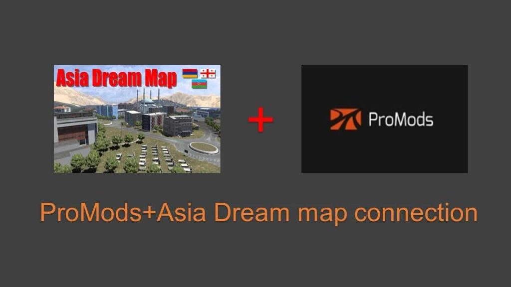 ProMods + Connexion Asia Dream Map v0.1 ETS2 - ETS2 Mod | ATS Mod