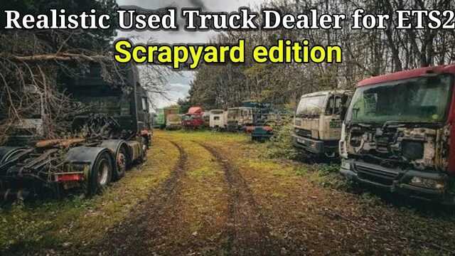 Mod Editions Concessionnaire de camions d'occasion réaliste pour Scrapyard Edition ...