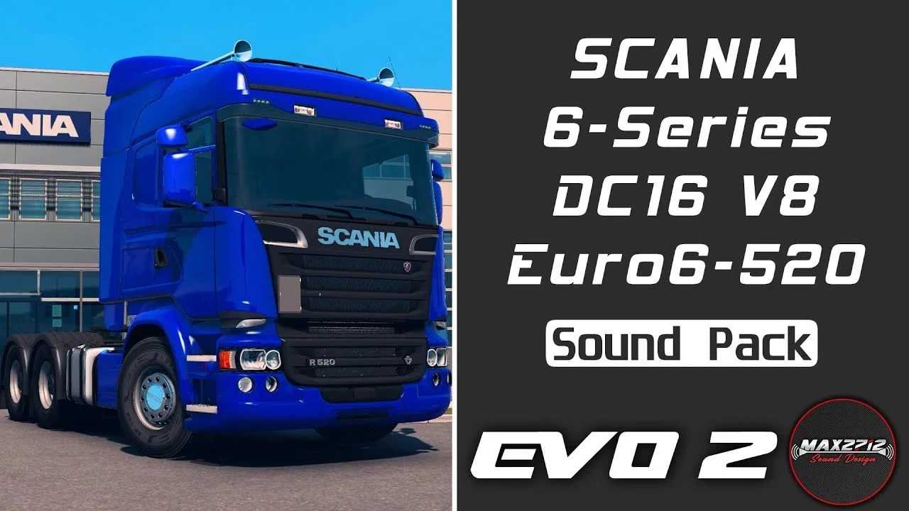 Pack de sons Scania série 6 520 DC16 V8 v1.6 pour ETS2